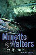 Het ijshuis 9789022532409 Minette Walters, Boeken, Verzenden, Gelezen, Minette Walters