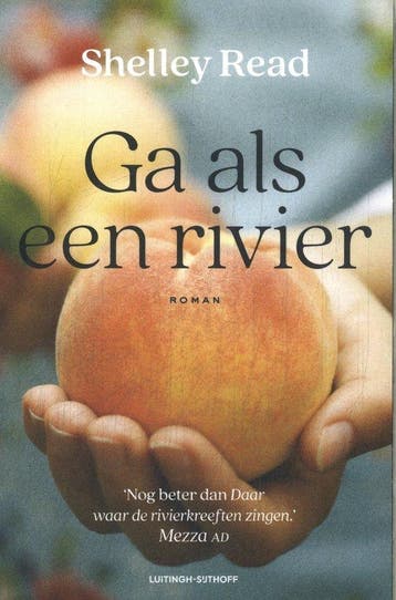 Ga als een rivier 9789021062495 Shelley Read, Boeken, Verzenden, Zo goed als nieuw, Shelley Read