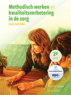 Methodisch werken en kwaliteitsverbetering in de zorg, Boeken, Schoolboeken, Verzenden, Zo goed als nieuw, Iris Verhagen