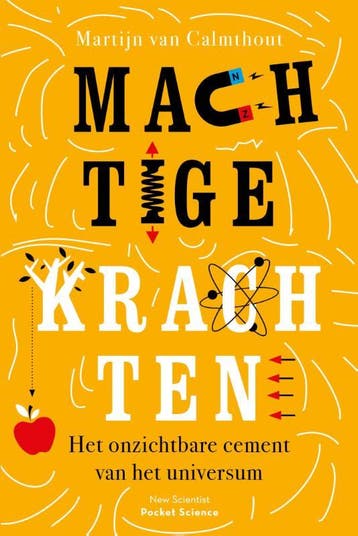Machtige krachten / Pocket Science / 17 9789085717843, Boeken, Verzenden, Zo goed als nieuw, Martijn van Calmthout