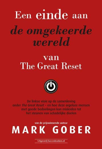 Een Einde Aan De Omgekeerde Wereld Van The Great Reset, Verzenden, Mark Gober