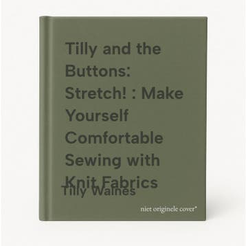 Tilly and the Buttons: Stretch! : Make Yourself Comfortable, Verzenden, Gelezen, Tilly Walnes