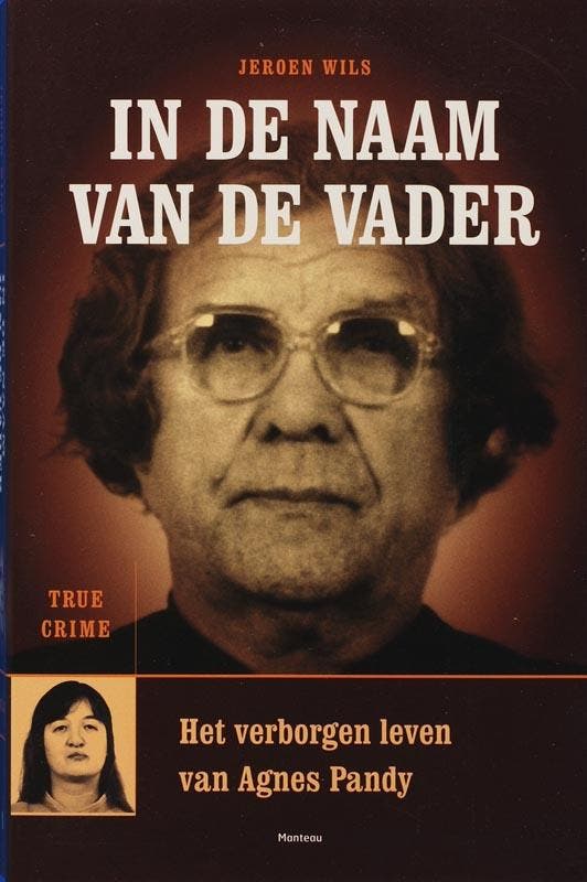 In de naam van de vader / True crime 9789022319567 J. Wils, Livres, Thrillers, Envoi