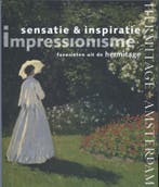 Impressionisme: sensatie & inspiratie 9789078653318, Verzenden