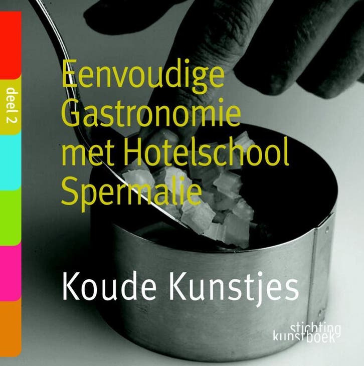 Koude kunstjes / Culinaire verfijning met Hotelschool, Boeken, Kookboeken, Zo goed als nieuw, Verzenden