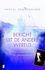 Bericht uit de andere wereld 9789022557891, Verzenden, Pascal Voggenhuber