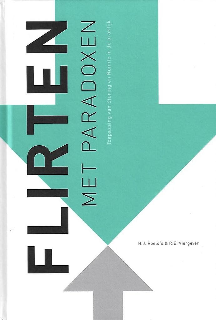 Flirten met paradoxen 9789460003103 Henk Roelofs, Boeken, Economie, Management en Marketing, Zo goed als nieuw, Verzenden
