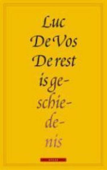 De rest is geschiedenis 9789045008707 Luc de Vos, Boeken, Verzenden, Zo goed als nieuw, Luc de Vos