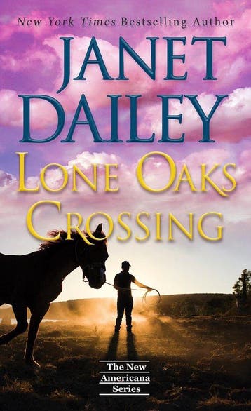 The New Americana Series- Lone Oaks Crossing 9781420156164, Verzenden, Janet Dailey