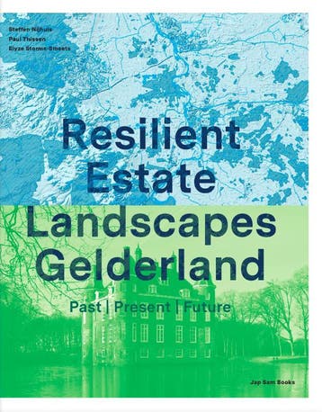 Resilient Estate Landscape Gelderland | Nieuw, Verzenden, Nieuw, Steffen Nijhuis; Elyze Storms-Smeets; Paul Thissen