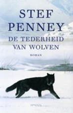 De tederheid van wolven 9789044609301 S. Penney, Verzenden, Zo goed als nieuw, S. Penney
