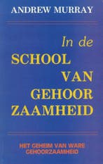 IN DE SCHOOL VAN GEHOORZAAMHEID 9789064422188 Anna Murray, Verzenden, Gelezen, Anna Murray