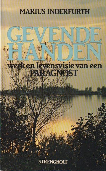 Gevende handen - Werk en levensvisie van een paragnost, Verzenden, Inderfurth