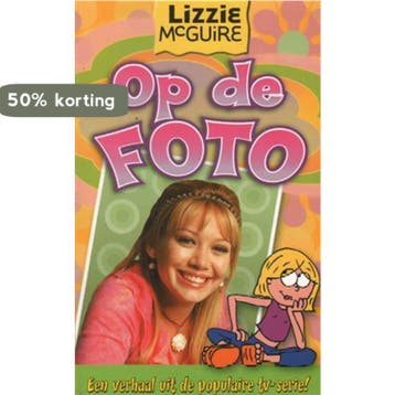 Op de foto / Lizzie McGuire / 5 9789058553294 Sanoma, Verzenden, Zo goed als nieuw, Sanoma