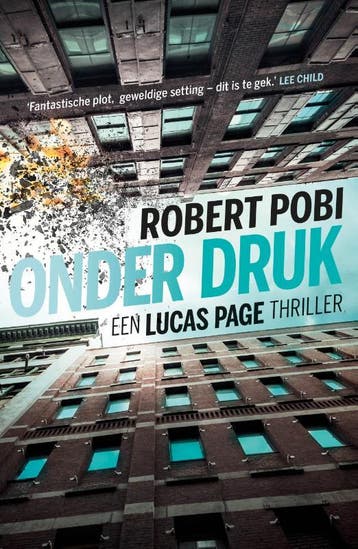 Onder druk / Lucas Page / 2 9789024591725 Robert Pobi, Verzenden, Gelezen, Robert Pobi