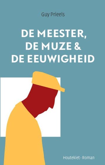 De meester, de muze & de eeuwigheid 9789089243003, Verzenden, Guy Prieels