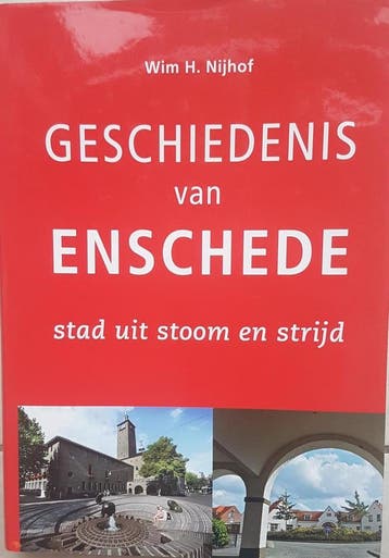 Geschiedenis van Enschede / Enschede historie / 1, Boeken, Verzenden, Zo goed als nieuw, Wim H. Nijhof