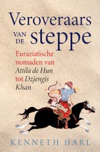 Veroveraars van de steppe 9789401919517 Kenneth Harl, Verzenden, Zo goed als nieuw, Kenneth Harl