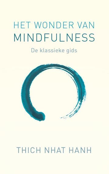 Het wonder van mindfulness 9789025907457 Thich Nhat Hanh, Boeken, Verzenden, Zo goed als nieuw, Thich Nhat Hanh