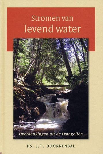 STROMEN VAN LEVEND WATER 9789033119804 J.T. Doornenbal, Verzenden, Zo goed als nieuw, J.T. Doornenbal