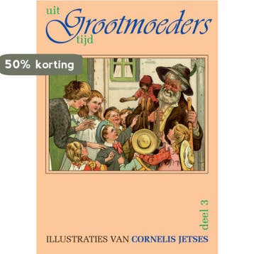 Uit grootmoeders tijd 3 9789075531152, Verzenden
