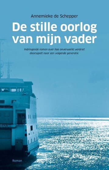 De stille oorlog van mijn vader 9789463457651, Verzenden, Annemieke de Schepper