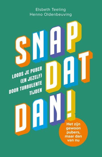 Snap dat dan! 9789000395132 Elsbeth Teeling, Verzenden, Zo goed als nieuw, Elsbeth Teeling