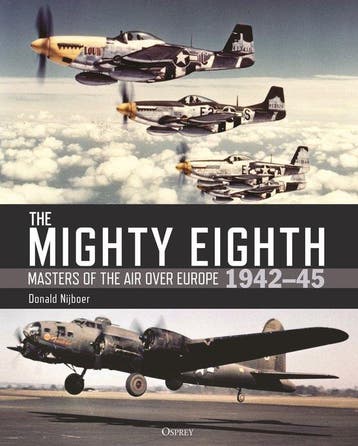 The Mighty Eighth 9781472854216 Donald Nijboer, Verzenden, Donald Nijboer