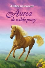 Aurea de wilde pony 9789020659368 Linneweever, Verzenden, Linneweever