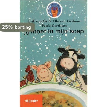 Jij moet in mijn soep 9789027680938, Boeken, Verzenden, Gelezen, Erik van Os en Elle van Lieshout (tekst)
