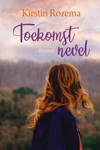 Toekomstnevel 9789020545692 Kirstin Rozema, Boeken, Streekboeken en Streekromans, Verzenden, Gelezen, Kirstin Rozema