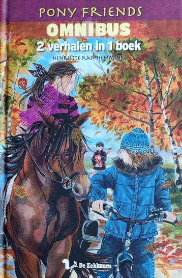 Pony Friends OMNIBUS 2 verhalen in 1 boek - Een vreselijk, Boeken, Verzenden, Gelezen, Wim Kan