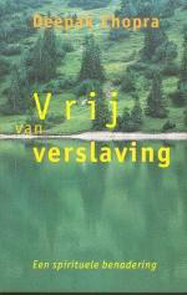 Vrij van verslaving 9789021588643 Deepak Chopra, Boeken, Filosofie, Gelezen, Verzenden