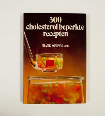 Driehonderd cholesterol bep. recepten - Konings, Boeken, Verzenden, Nieuw
