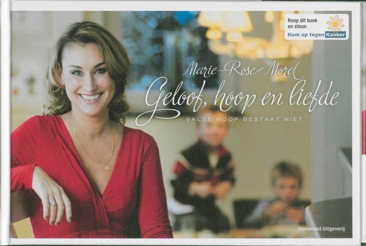 Geloof, hoop en liefde 9789002240096 Marie-Rose Morel, Boeken, Politiek en Maatschappij, Gelezen, Verzenden