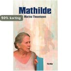 Mathilde 9789059274280 Marina Theunissen, Verzenden, Gelezen, Marina Theunissen