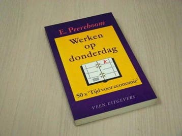 WERKEN OP DONDERDAG        50X TIJD VOOR ECONOMIE /, Verzenden, Klaas Peereboom