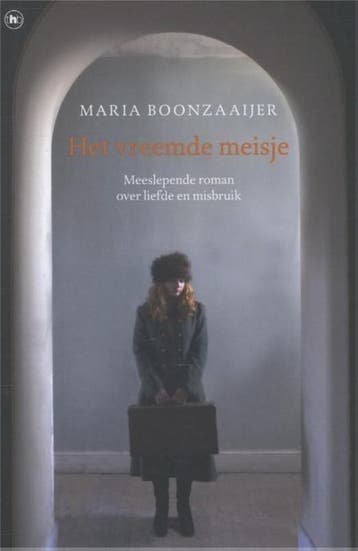 Het vreemde meisje 9789044338430 Maria Boonzaaijer, Verzenden, Gelezen, Maria Boonzaaijer