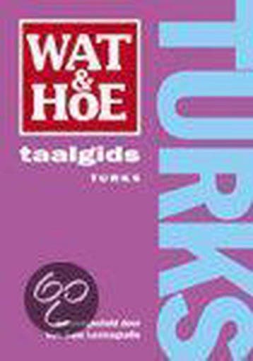 Wat En Hoe Turks Taalgids - Reis, Boeken, Verzenden, Nieuw, Nederlands