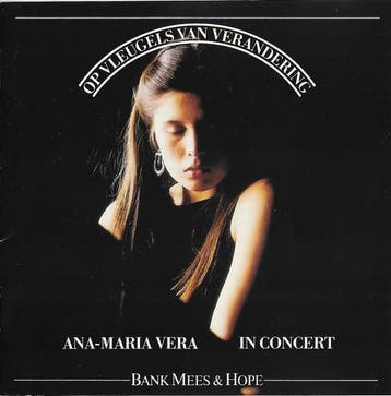 Ana-Maria Vera - In Concert. Op Vleugels van Verandering, Cd's en Dvd's, Verzenden, Zo goed als nieuw