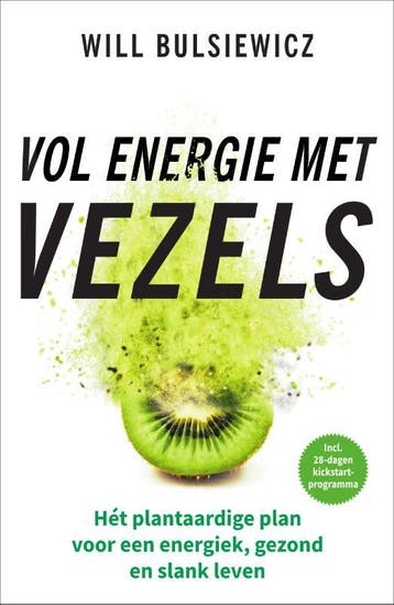 Vol energie met vezels 9789000374748 Will Bulsiewicz, Verzenden, Will Bulsiewicz