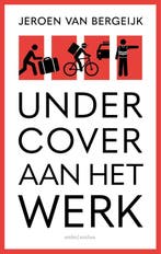 Undercover aan het werk 9789026362217 Jeroen van Bergeijk, Verzenden, Zo goed als nieuw, Jeroen van Bergeijk