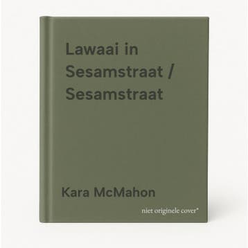 Lawaai in Sesamstraat / Sesamstraat 9789086514212, Verzenden, Gelezen, Kara McMahon