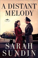A Distant Melody 9780800734213 Sarah Sundin, Verzenden, Sarah Sundin