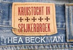 Kruistocht in spijkerbroek / Dwarsligger / 192 9789049801878, Boeken, Verzenden, Zo goed als nieuw, Thea Beckman