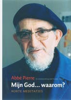 Mijn God... waarom? 9789077942291 Pierre Abbé, Verzenden, Pierre Abbé
