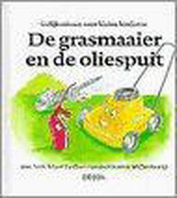 De grasmaaier en de oliespuit / Gelijkenissen voor kleine, Verzenden, P. Hellyer