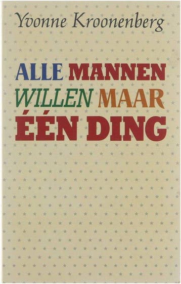 Alle Mannen Willen Maar Een Ding - Kroonenberg, Boeken, Verzenden, Nieuw