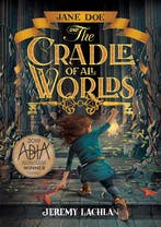 The Jane Doe Chronicles- Jane Doe and the Cradle of All, Verzenden, Jeremy Lachlan