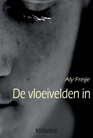 De Vloeivelden In | Aly Freije | Nieuw, Verzenden, Nieuw, Aly Freije